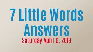 7 Little Words Daily Puzzle April 6 2019 [upl. by Idisahc]