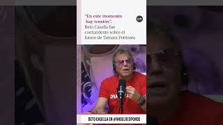 Beto Casella fue contundente sobre el futuro de Tamara Pettinato en Bendita [upl. by Sandi633]