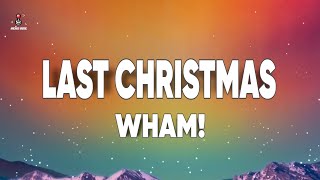 Wham  Last Christmas Lyrics [upl. by Kendrick]