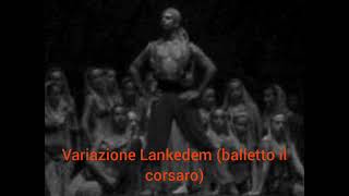 Musica Variazione Lankedem il Corsaro ballettodanza classica [upl. by Erihppas]