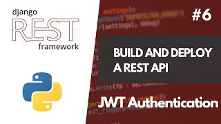 Build And Deploy a REST API with Django REST Framework 6 JWT Authentication [upl. by Salter]