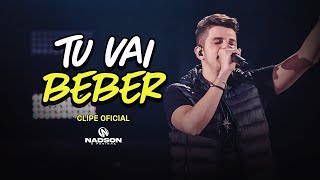 Nadson O Ferinha  Tu Vai Beber Clipe Oficial [upl. by Aggri274]