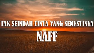 Naff  Kau Masih Kekasihku  Lirik [upl. by Freudberg]