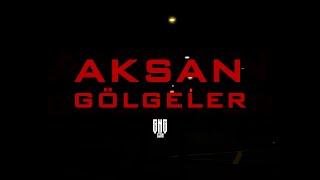 Aksan  Gölgeler Official Visualizer [upl. by Hiltner370]