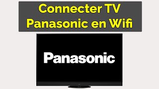 Comment connecter TV Panasonic en Wifi [upl. by Gregory]