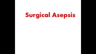 Surgical Asepsis [upl. by Esinal]