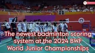 The Newest Badminton Scoring System at the BWF World Junior Championships 2024  Badminton Scoring [upl. by Trudnak]