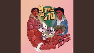 9 Times Out Of 10 feat Lil Baby [upl. by Alletniuq183]