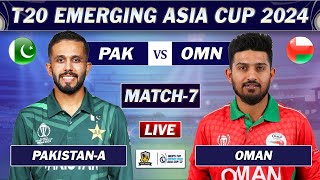 PAKISTAN vs OMAN MATCH 7 LIVE COMMENTARY  PAK vs OMA ACC EMERGING ASIA CUP MATCH LIVE  PAK BAT [upl. by Eliak]