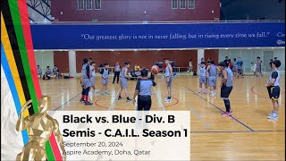 Black vs Blue  Div B Semis  CAIL Season 1  20 Sep 24 [upl. by Ymrots]