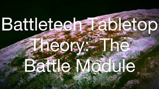 Secrets of Tabletop Battletech advanced theory The Battle Module [upl. by Lyrahs]