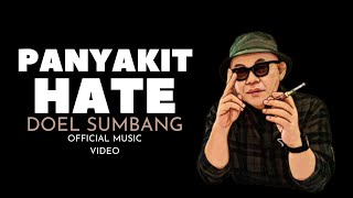 PANYAKIT HATE  DOEL SUMBANG OFFICIAL MUSIC VIDEO [upl. by Kenaz]