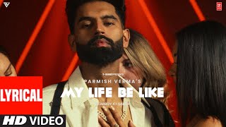 My Life Be Like Lyrical Video Parmish Verma  Simar Kaur  Starboy X  TSeries [upl. by Harias]