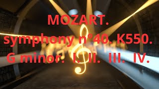 MOZART symphony n°40 K550 F minor I II III IV [upl. by Antonietta]