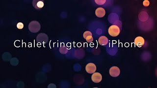 Chalet Ringtone for iPhone looped [upl. by Erolyat]