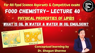 Physical properties of lipids Emulsification Foodscito [upl. by Kelwunn837]