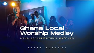 Brian Kuffour  Ghana Local Worship Medley Songs Of ThanksGiving amp Gratitude  Official Live Video [upl. by Acisseg]