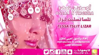 Ossan n tmghra  Tlssa Tslit Official Audio  أوسان ن تمغرا  تلسا تسليت النسخة الأصلية [upl. by Letta]