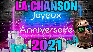 LA CHANSON JOYEUX ANNIVERSAIRE 2021 [upl. by Odlamur]