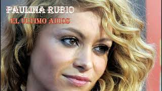 Paulina Rubio El último adiós [upl. by Olaf218]