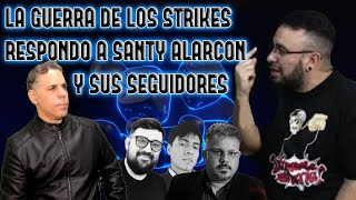 SANTIAGO ALARCON Y LA GUERRA DE LOS STRIKES RESPONDO A SEGUIDORES DE RINCON APOLOGETICO [upl. by Baryram222]