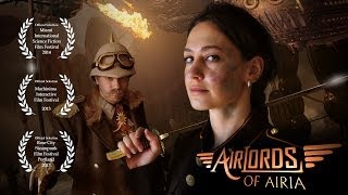 Steampunk SciFi Short Film  Airlords of Airia [upl. by Tempest]