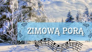 Zimową porą  Piosenka na zimowe dni ❄️ [upl. by Aseiram893]