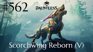 Dauntless Walkthrough Part 562  Scorchwing Reborn V No Commentary [upl. by Illib139]