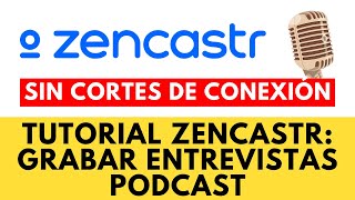 Tutorial Zencastr Grabar entrevistas podcast sin cortes y gratis [upl. by Cherilyn]