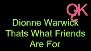 Dionne Warwick  Thats What Friends Are For Karaokê [upl. by Schramke]