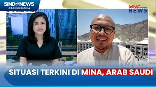 Situasi Terkini Pelaksanaan Ibadah Haji di Mina Arab Saudi [upl. by Myrtle]