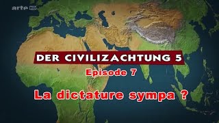 LP narratif CIV5 Le dessous des cartes Episode 7  La dictature sympa [upl. by Marlie]