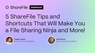 Webinar 5 ShareFile Tips and Shortcuts That Will Make You a File Sharing Ninja and more [upl. by Helse]