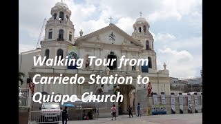 A walking tour from Carriedo Station to Quiapo Church [upl. by Jojo296]