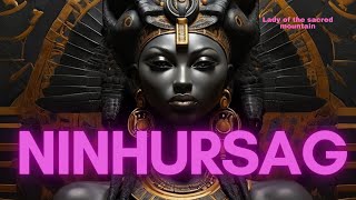 Ninhursag The Mother Of All Living amp The Ultimate Anunnaki Goddess [upl. by Gail]