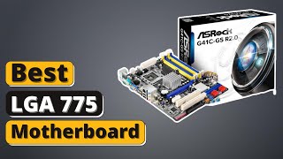 Best 775 Motherboard  Top 5 Best LGA 775 Motherboard of 2021 [upl. by Katuscha]