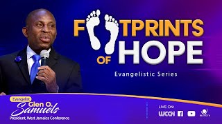 Footprints of Hope Evangelistic Series  Pastor Glen O Samuels [upl. by Eilema]