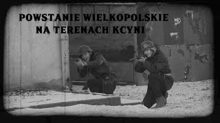 Powstanie Wielkopolskie na terenach Kcyni [upl. by Anitsrik]