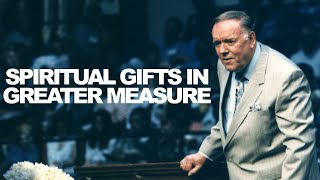 How To See Spiritual Gifts Work In Greater Measure I Rev Kenneth E Hagin [upl. by Astera39]