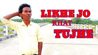 LIKHE JO KHAT TUJHE [upl. by Moonier261]