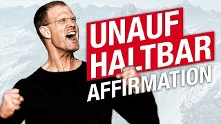 100 UNAUFHALTBAR Affirmationen für Erfolg Reichtum und Selbstwert [upl. by Narok]