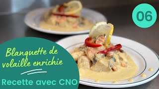 Blanquette de volaille enrichie recette avec CNO [upl. by Holds]