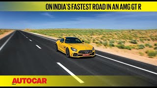 On Indias Fastest Road In A MercedesAMG GT R  Feature  Autocar India [upl. by Crotty]