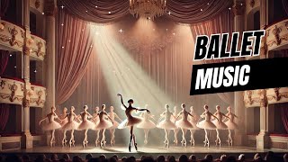 Ballet Music  Perfect for Dance Class amp Practice 🩰 5 Hours [upl. by Dwaine]