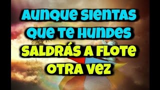 Aunque SIENTAS que te HUNDES Saldrás a Flote  REFLEXIONES CRISTIANAS DIARIAS 265 [upl. by Phillada]