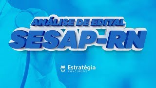 Concurso SESAP RN Análise do Edital 2018 [upl. by Forkey]