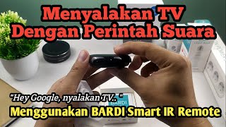 Review dan Cara Setting BARDI SMART IR REMOTE Bisa ON OFF TV Dengan Perintah Suara [upl. by Onifur]