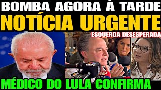 Urgente MÉDICO DE LULA SOLTA UMA BOMBA NOTÍCIA FOI CONFIRMADA ESQUERDA DEVASTADA A VERDADE APARE [upl. by Eillas]