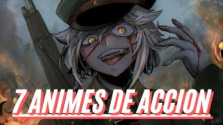 7 ANIMES DE ACCION QUE VALEN LA PENA VER [upl. by Gisella470]