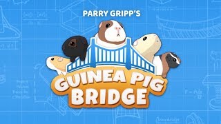 Guinea Pig Bridge THE GAME FREE from TBA Games and Parry Gripp [upl. by Eibrab]